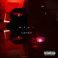 W.T.H ! - EP by Love X, The Starboy album reviews, ratings, credits