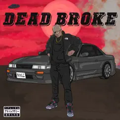 Dead Broke - Single by JEREMIAH THE NINE & Dozey album reviews, ratings, credits
