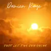 JUST LET the SUN SHINE (feat. DJ Matt Perry & DJ Pain 1) - Single album lyrics, reviews, download