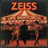 Late Night Circus - Single album lyrics, reviews, download