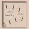 Tactical Breathing album lyrics, reviews, download