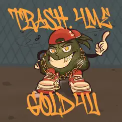 TRASH4ME GOLD4U (T4MG4U) - EP by BLAD album reviews, ratings, credits
