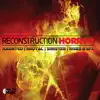 Reconstruction: Horror album lyrics, reviews, download