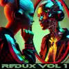 Redux, Vol. 1 album lyrics, reviews, download