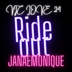 Ride Out (feat. JanaeMonique) Song Lyrics