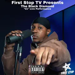 21 (Live Performance) - Single by The Black Diamond & First Stop TV album reviews, ratings, credits