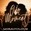 Our Moment - Single album lyrics, reviews, download