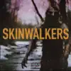 Skinwalkers album lyrics, reviews, download