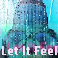 Let It Feel - Single by Dashnylatic album reviews, ratings, credits