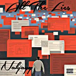 All the Lies (feat. Nak Lil 1Ne) Song Lyrics