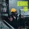Devouring Love - EP album lyrics, reviews, download