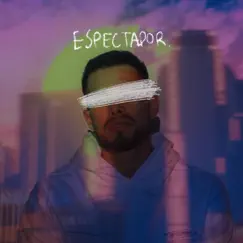 Espectador. Song Lyrics