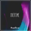 Overtime - Single album lyrics, reviews, download