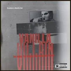Vanilla Villain (feat. Ghostly Gav) - Single by Krazman album reviews, ratings, credits