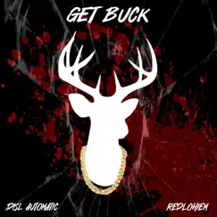 GET BUCK (feat. Redlohiem) - Single by Disl Automatic album reviews, ratings, credits