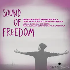 Kalniņš: Sound of Freedom by Liepāja Symphony Orchestra & Atvars Lakstigala album reviews, ratings, credits