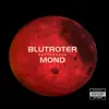 Blutroter Mond - Single album lyrics, reviews, download