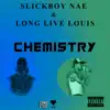 Chemistry (feat. Long Live Louis) - Single album lyrics, reviews, download