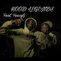 Hood Legends (feat. FeezyG) Song Lyrics