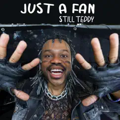 I'm Just a Fan - Single by Still.teddy album reviews, ratings, credits