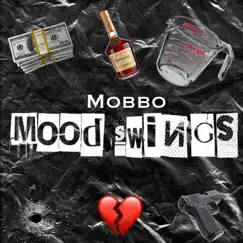Mood Swings - Single by Mobbo album reviews, ratings, credits