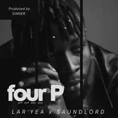 Four P - Single by Lar'Yea & Saundlord album reviews, ratings, credits