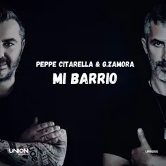 Mi Barrio - Single by Peppe Citarella & G.Zamora album reviews, ratings, credits