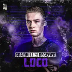 LOCO - Single by Crazykill & Deceiver album reviews, ratings, credits