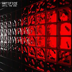 Until the End - Single by Artifice album reviews, ratings, credits