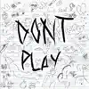 Don't Play (feat. Dmal & JERMAINE) - Single album lyrics, reviews, download