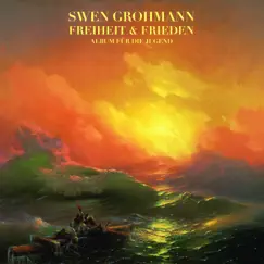 Freiheit & Frieden by Swen Grohmann album reviews, ratings, credits