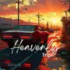 Heavenly Trip (House Mix) - Single album lyrics, reviews, download