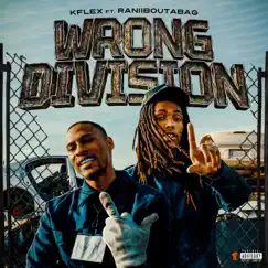 Wrong Division (feat. RaniiBoutaBag) - Single by Kflex album reviews, ratings, credits