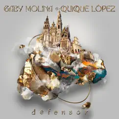 Defensor (feat. Quique Lopez) - Single by Gaby Molina album reviews, ratings, credits