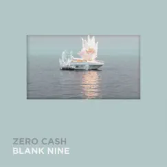 Blank Nine - EP by Zero Cash album reviews, ratings, credits