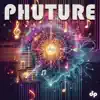 Phuture - Single album lyrics, reviews, download