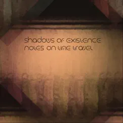 Notes on Time Travel by Shadows of Existence album reviews, ratings, credits