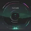 Future (feat. Paul Cornish, Andrew Renfroe, Billy Mohler & McKenna Alicia) - Single album lyrics, reviews, download