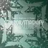 Mirror / Magnify (feat. CJ Thomas) - Single album lyrics, reviews, download