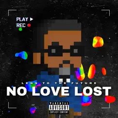 NO LOVE LOST - Single by Lens to the Future album reviews, ratings, credits