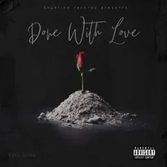 Done With Love - Single by King Shaa album reviews, ratings, credits