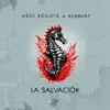 La Salvación - Single album lyrics, reviews, download