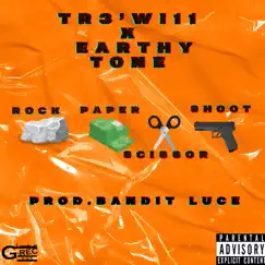 Rock Paper Scissor Shoot - Single (feat. Earthy Tone) - Single by TR3'WI11 album reviews, ratings, credits