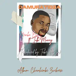 Damuratidza (feat. Nembo bwoy & Tulk Munny) - Single by Chamhembe album reviews, ratings, credits
