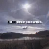 jUst Keep Showing Up - EP album lyrics, reviews, download