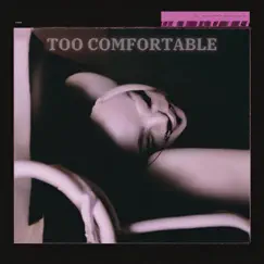 Too Comfortable - Single by Hodder D album reviews, ratings, credits