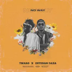 No Way (feat. Esteban Daza) Song Lyrics