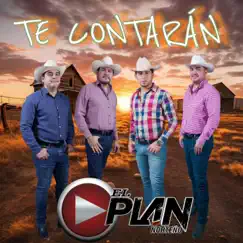 TE CONTARAN - Single by El plan norteño album reviews, ratings, credits