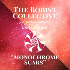 Monochrome Scars (feat. Mintira Mintau) - Single by The Cult of Bobism & Dewdroppe album reviews, ratings, credits