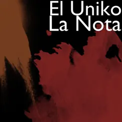 La Nota - Single by El Uniko album reviews, ratings, credits